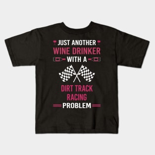 Wine Drinker Dirt Track Racing Race Kids T-Shirt